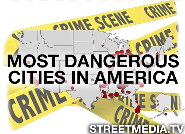 Most Dangerous Cities in America